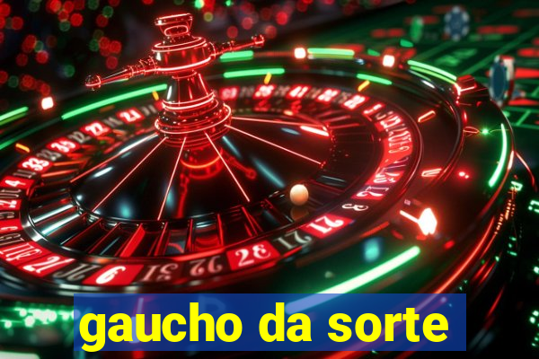 gaucho da sorte